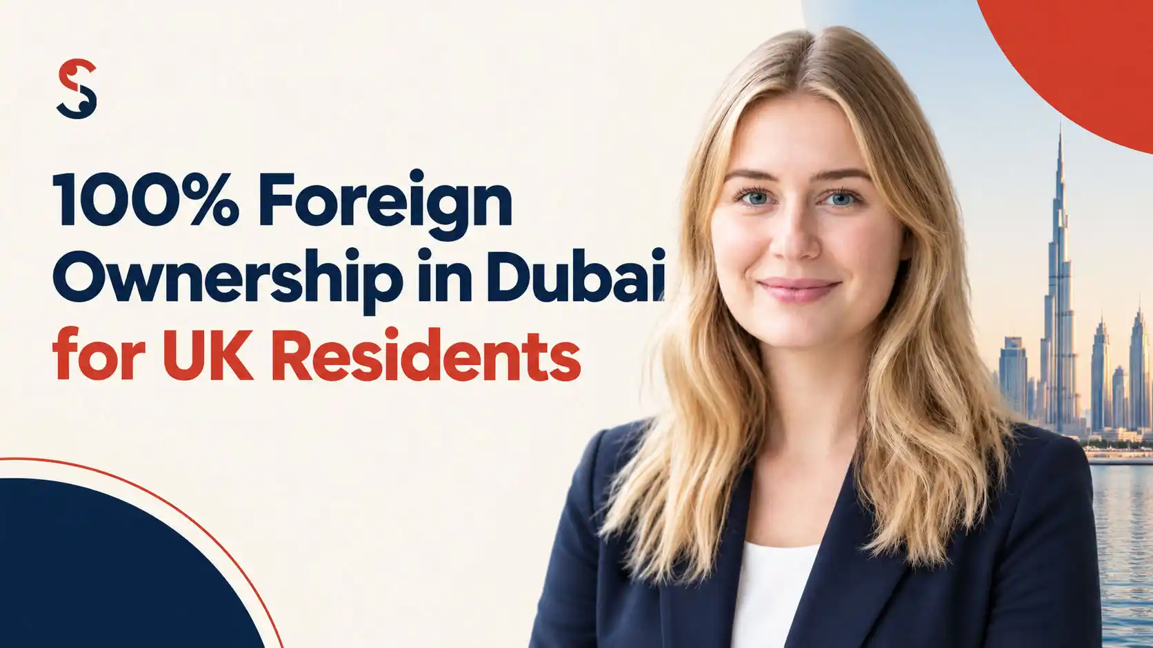 100% Foreign Ownership in Dubai for UK Residents 100% Foreign Ownership in Dubai for UK Residents