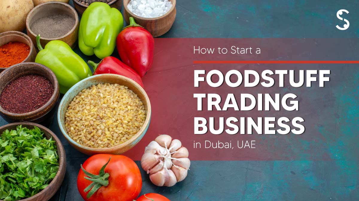 Foodstuff Trading Business in Dubai Foodstuff Trading Business in Dubai