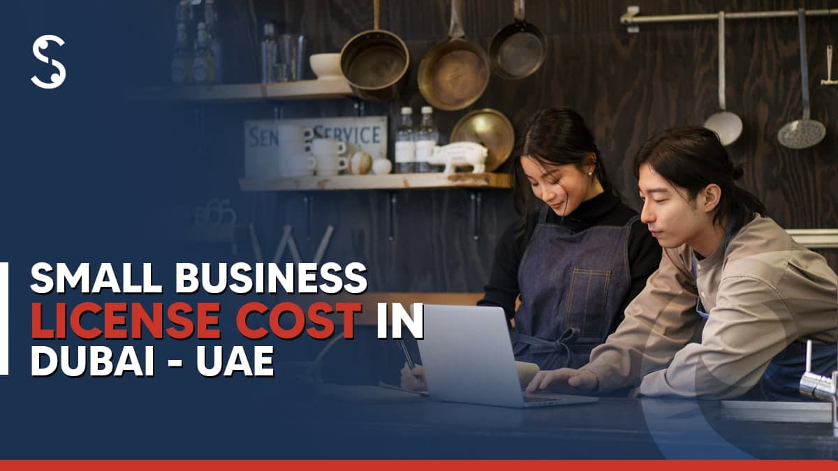 Small Business License Cost in Dubai Small Business License Cost in Dubai