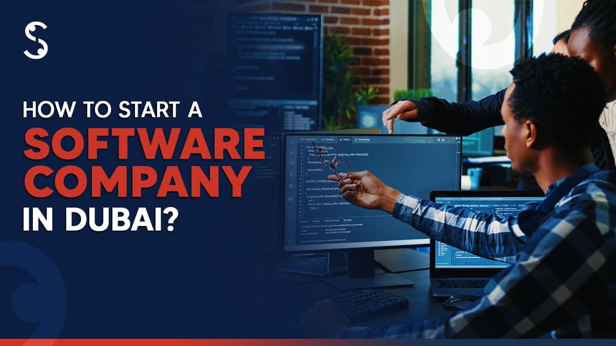 Start a Software Company in Dubai Start a Software Company in Dubai