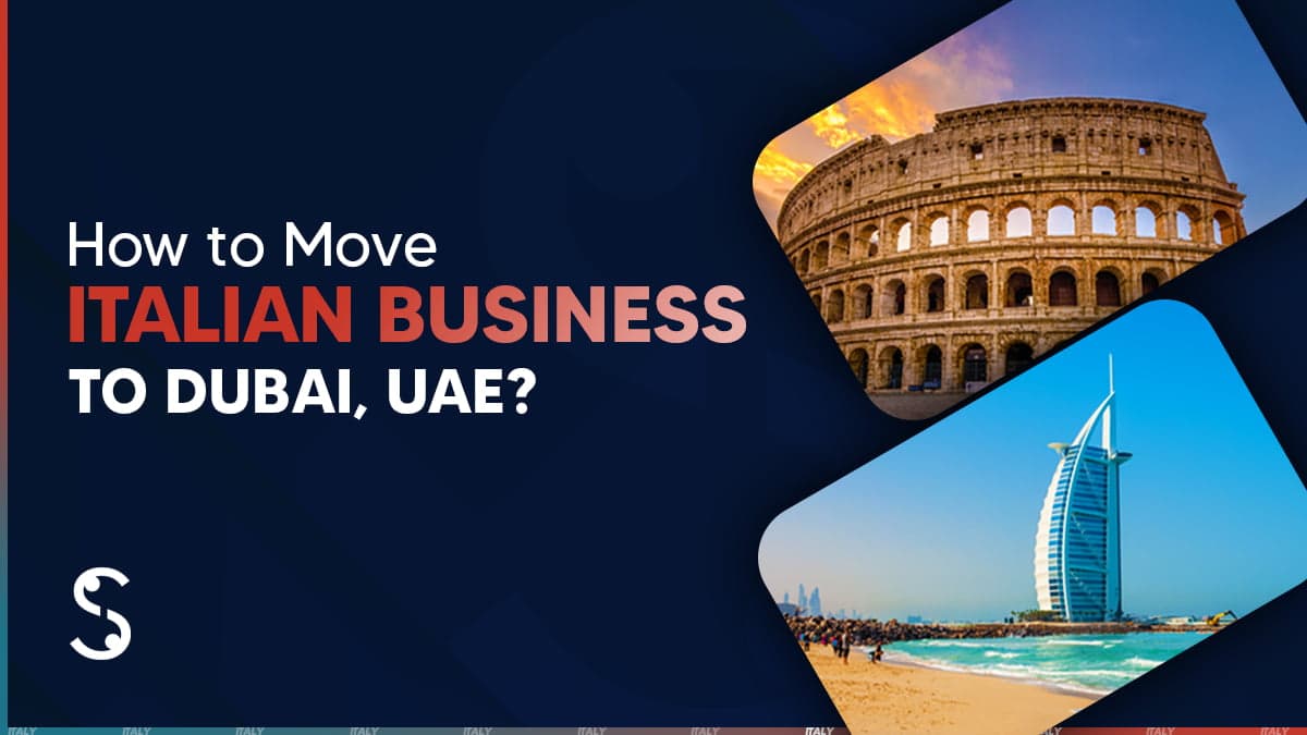 Move Italian Business to Dubai Move Italian Business to Dubai