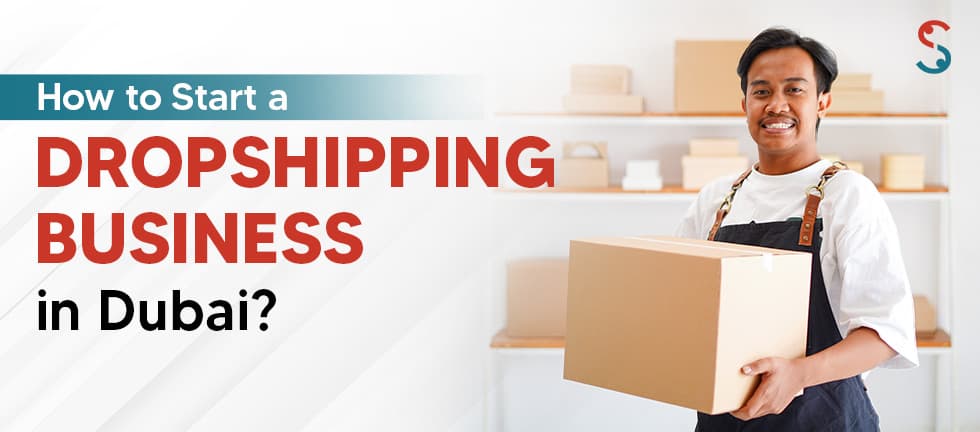 Dropshipping Business in Dubai Dropshipping Business in Dubai