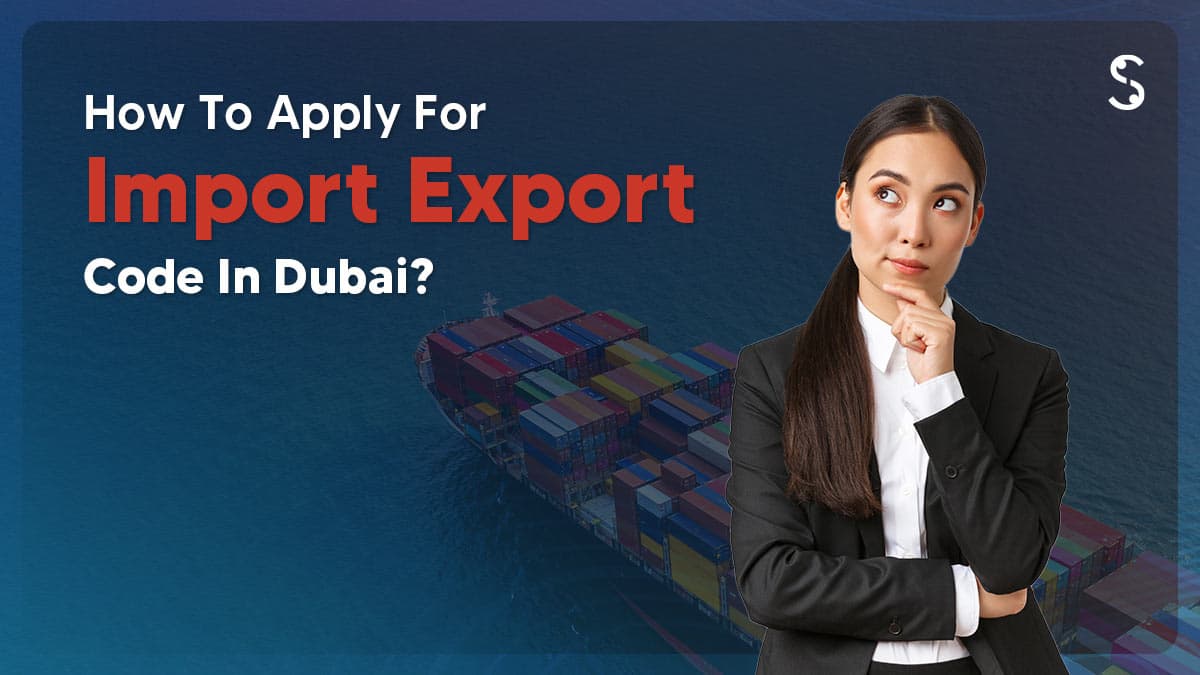 Import Export Code in Dubai Import Export Code in Dubai