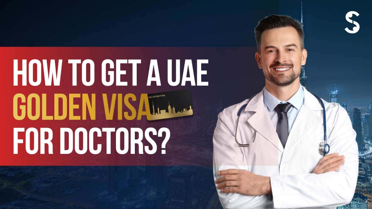 UAE Golden Visa for Doctors UAE Golden Visa for Doctors