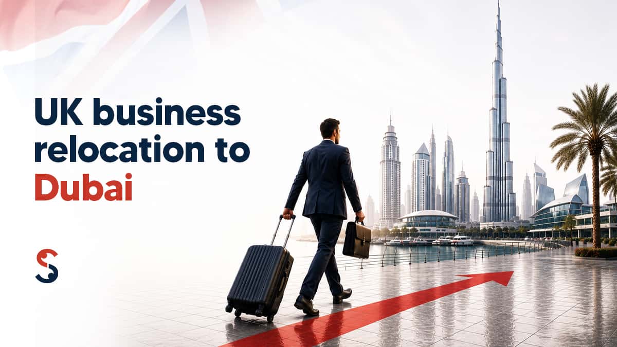 UK Business Relocation to Dubai UK Business Relocation to Dubai