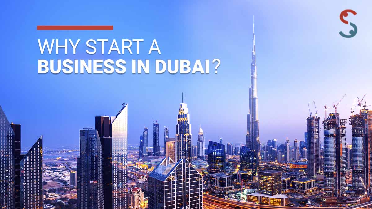 Why Start a Business in Dubai