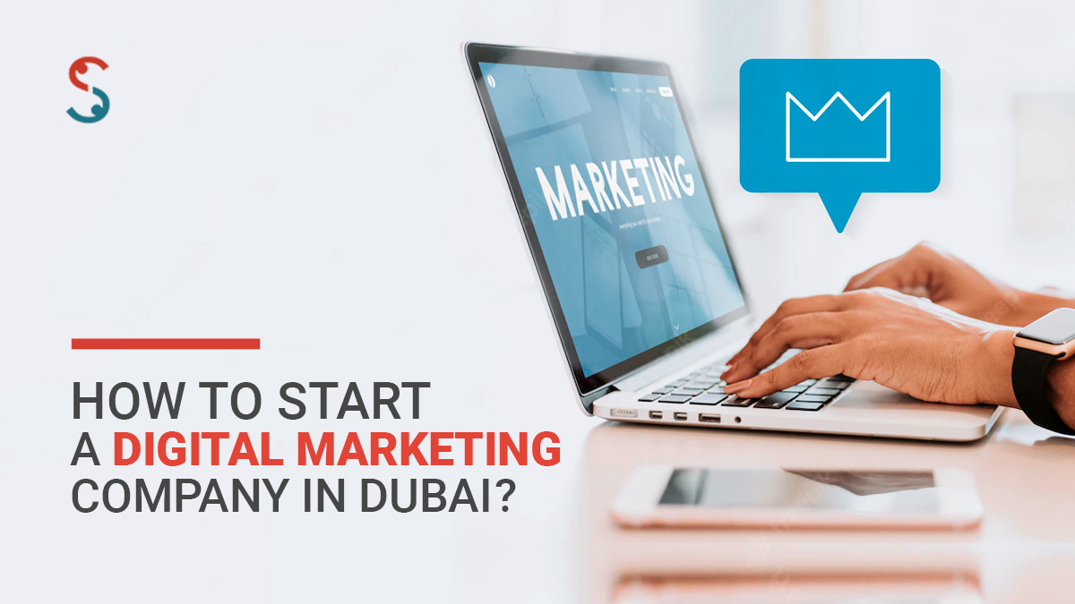 Start a Digital Marketing Company in Dubai