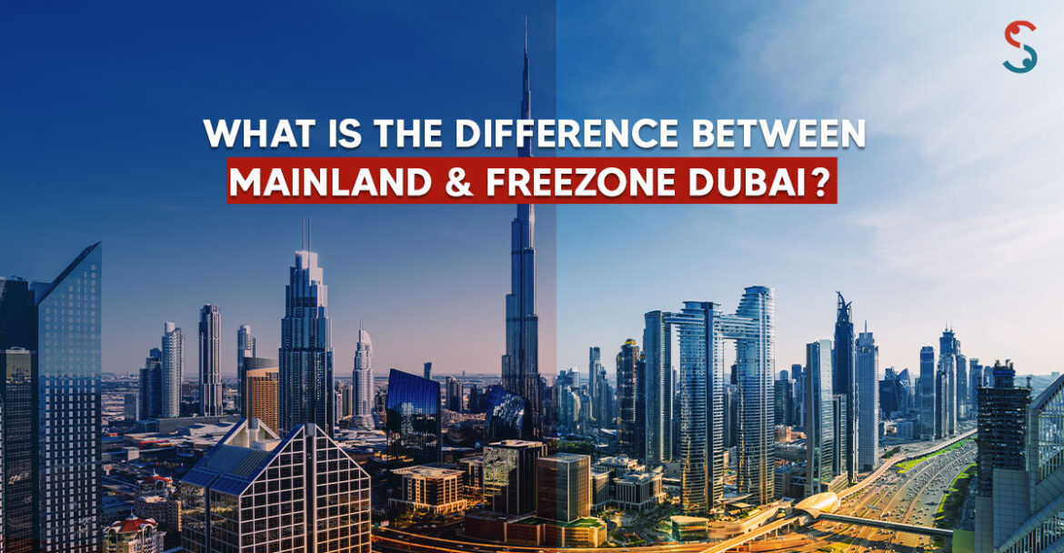 free zone vs mainland Dubai