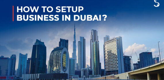 Setting up a Company in Dubai
