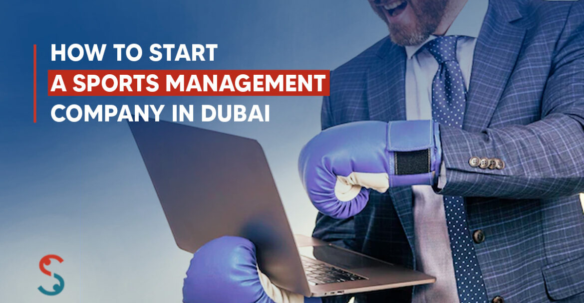 start a sports management company in Dubai