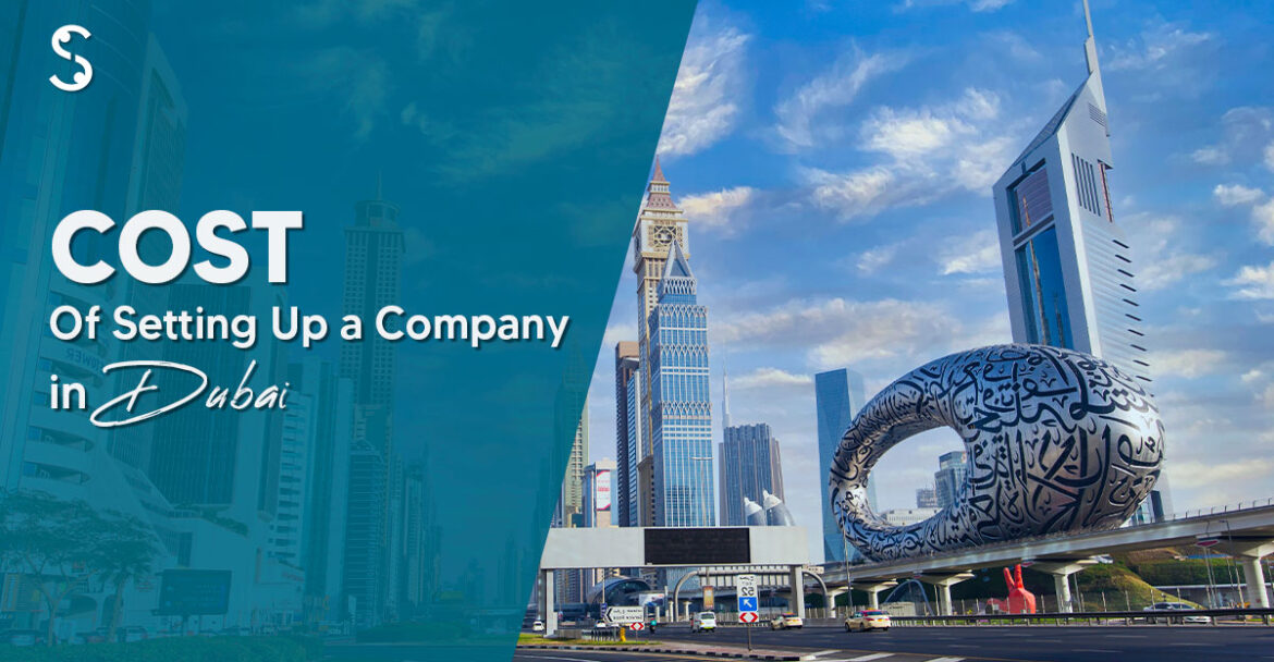 Cost of Setting Up a Company in Dubai