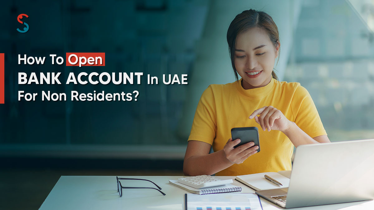 Open Bank Account In UAE For Non Residents