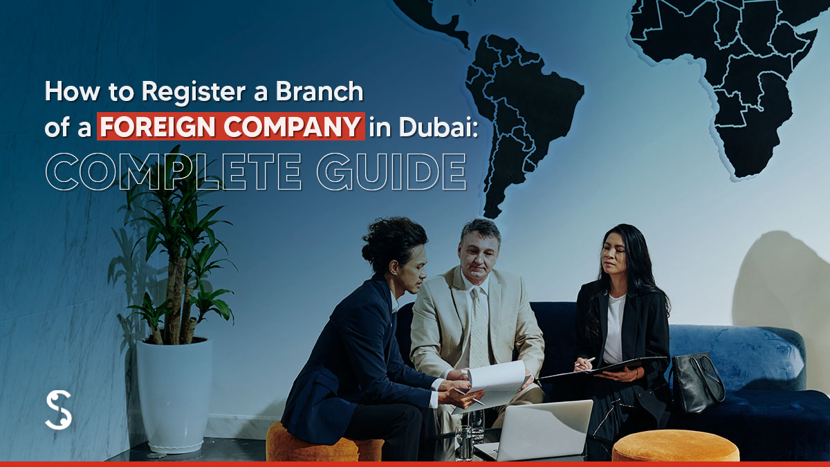 Register a Branch of a Foreign Company in Dubai