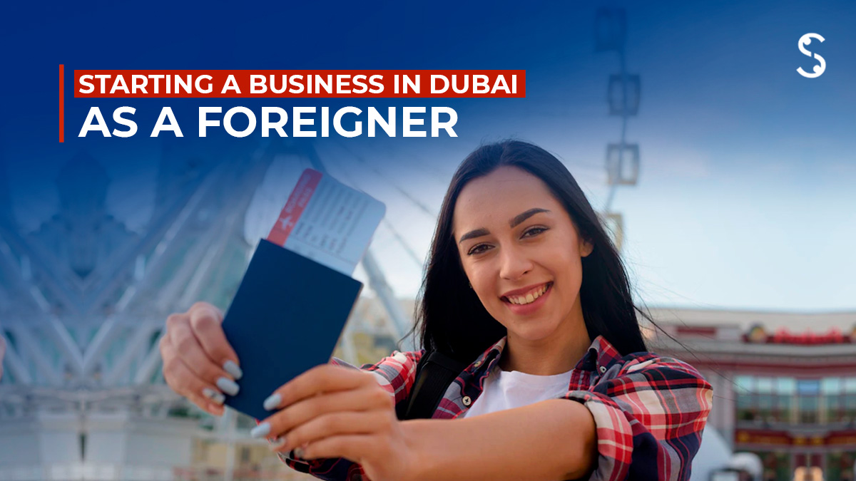 starting business in Dubai foreigner