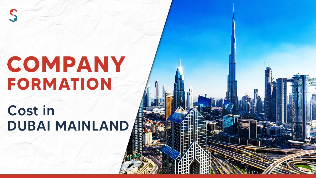 Dubai Mainland Company Formation cost