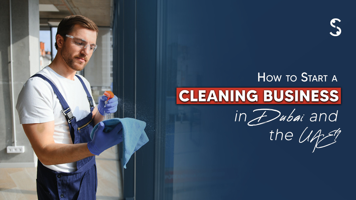 Start a Cleaning Business in Dubai