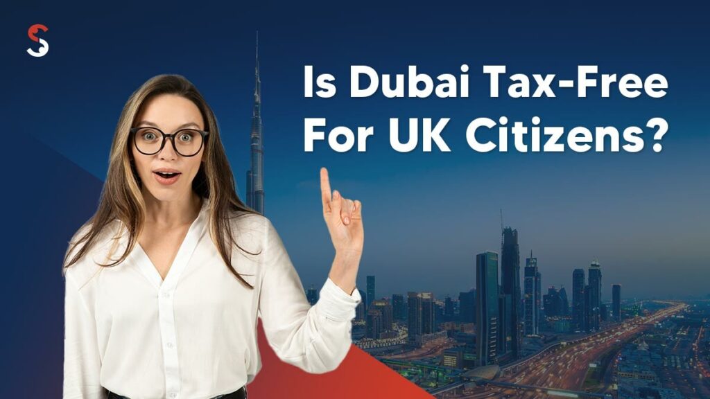 Is Dubai tax-free for UK citizens?