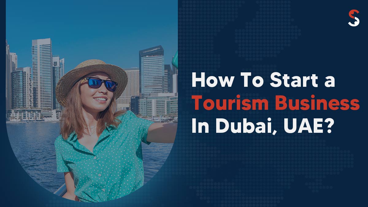 Start a Tourism Business in Dubai