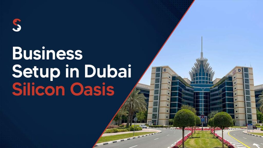Business Setup in Dubai Silicon Oasis
