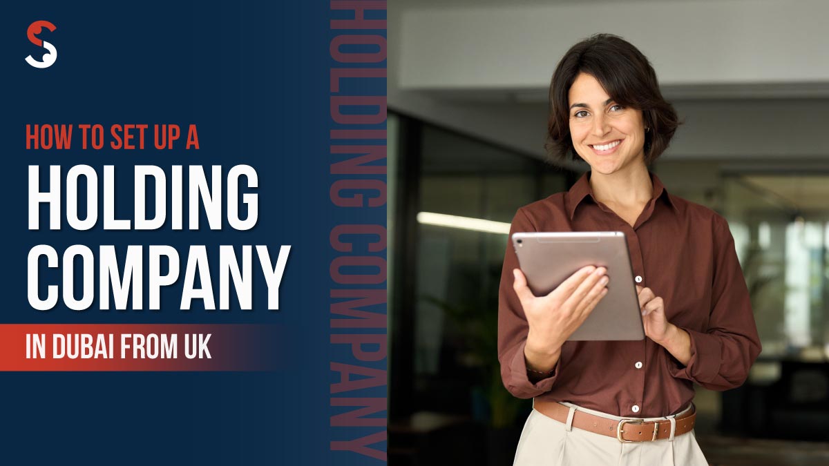 Set Up Holding Company in Dubai from UK